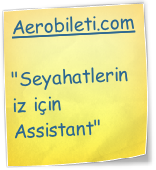 Aerobileti.com

"Seyahatleriniz için Assistant"
